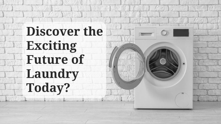 discover the exciting future of laundry today